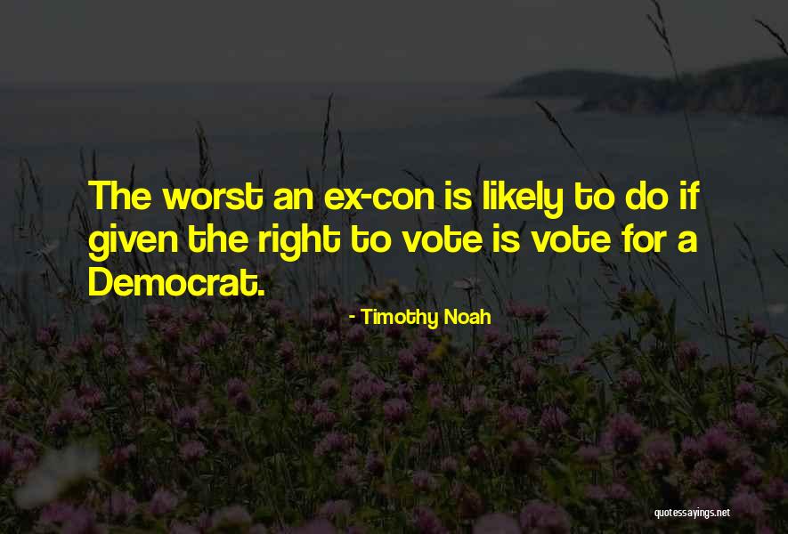 Precipitately Synonym Quotes By Timothy Noah Precipitately Synonym Quotes By Timothy Noah