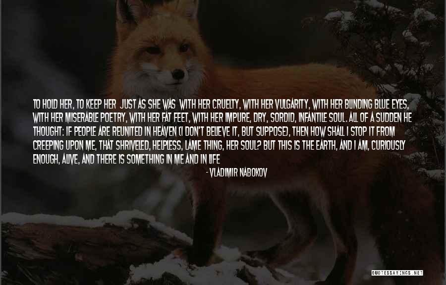 Precipitates Unpleasantly In A Way Quotes By Vladimir Nabokov Precipitates Unpleasantly In A Way Quotes By Vladimir Nabokov