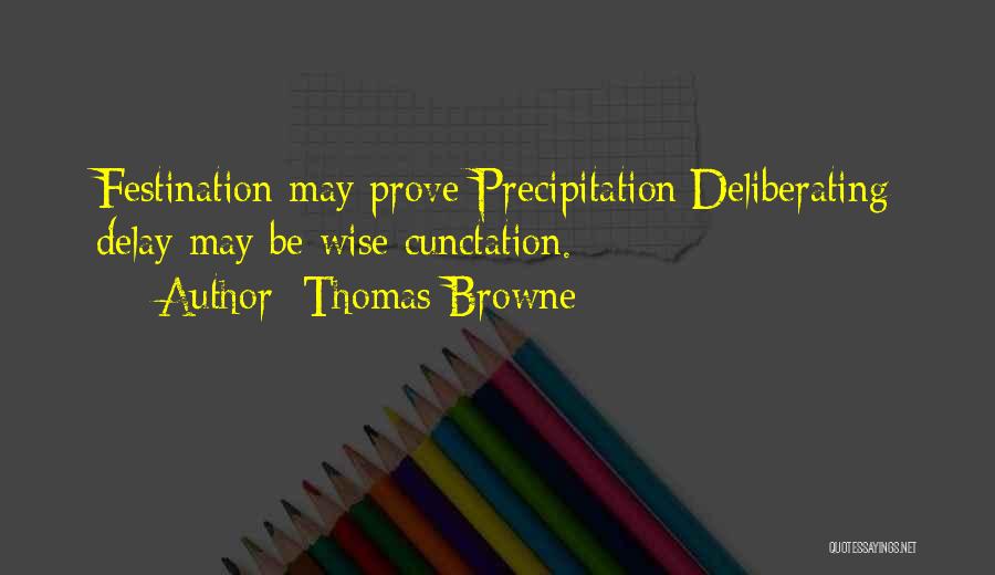 Precipitation Quotes By Thomas Browne