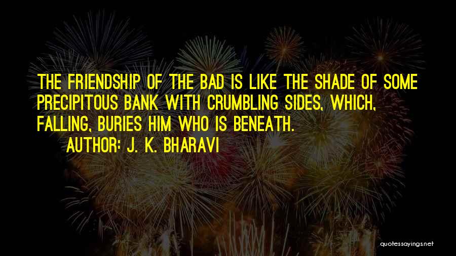 Precipitous Quotes By J. K. Bharavi