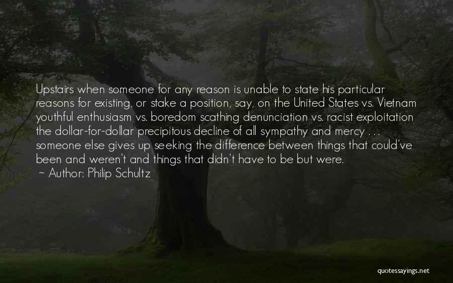 Precipitous Quotes By Philip Schultz