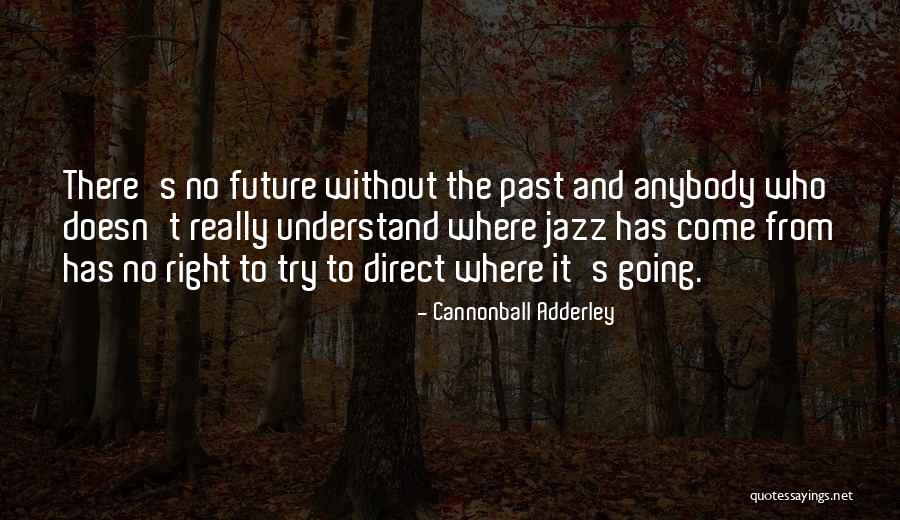 Precisamente Definicion Quotes By Cannonball Adderley Precisamente Definicion Quotes By Cannonball Adderley