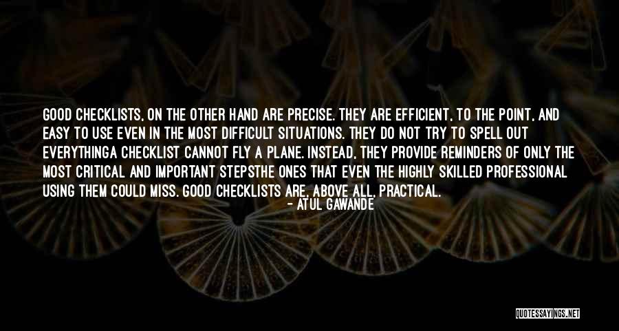 Precise And To The Point Quotes By Atul Gawande Precise And To The Point Quotes By Atul Gawande