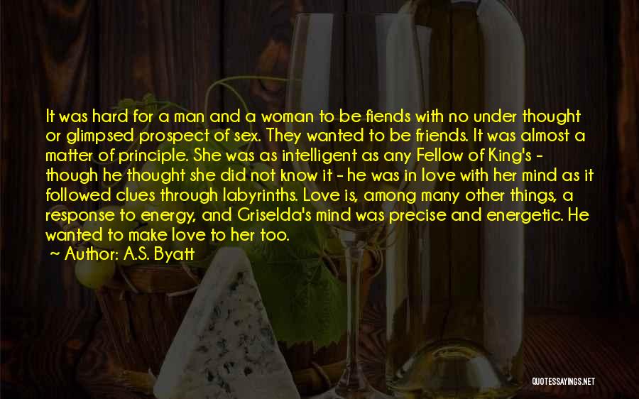 Precise Love Quotes By A.S. Byatt