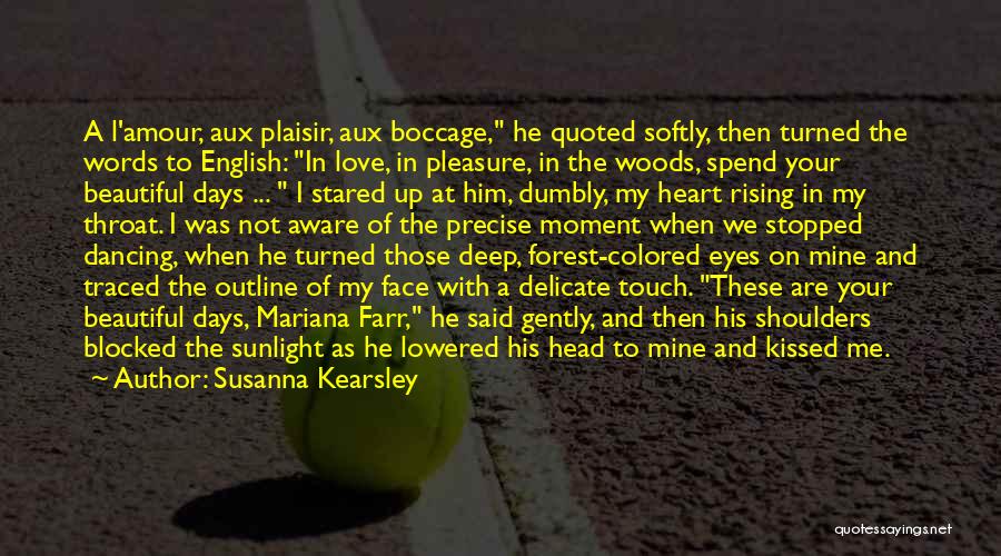 Precise Love Quotes By Susanna Kearsley