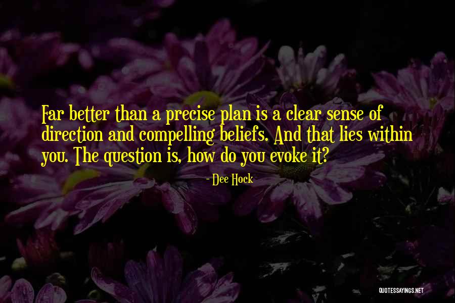 Precise Plan Quotes By Dee Hock Precise Plan Quotes By Dee Hock
