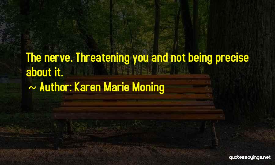 Precise Quotes By Karen Marie Moning