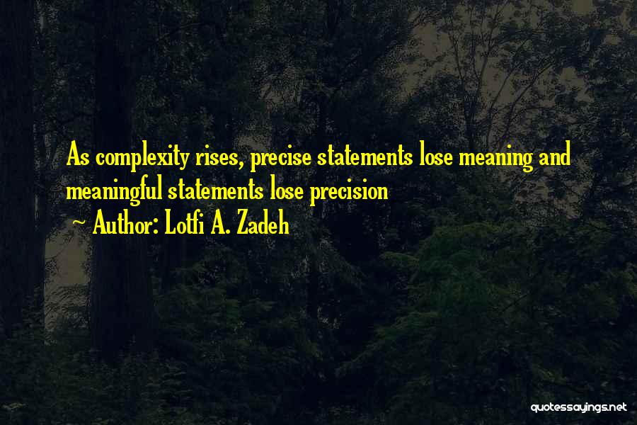 Precise Quotes By Lotfi A. Zadeh