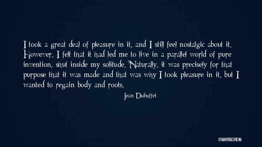 Precisely Quotes By Jean Dubuffet Precisely Quotes By Jean Dubuffet