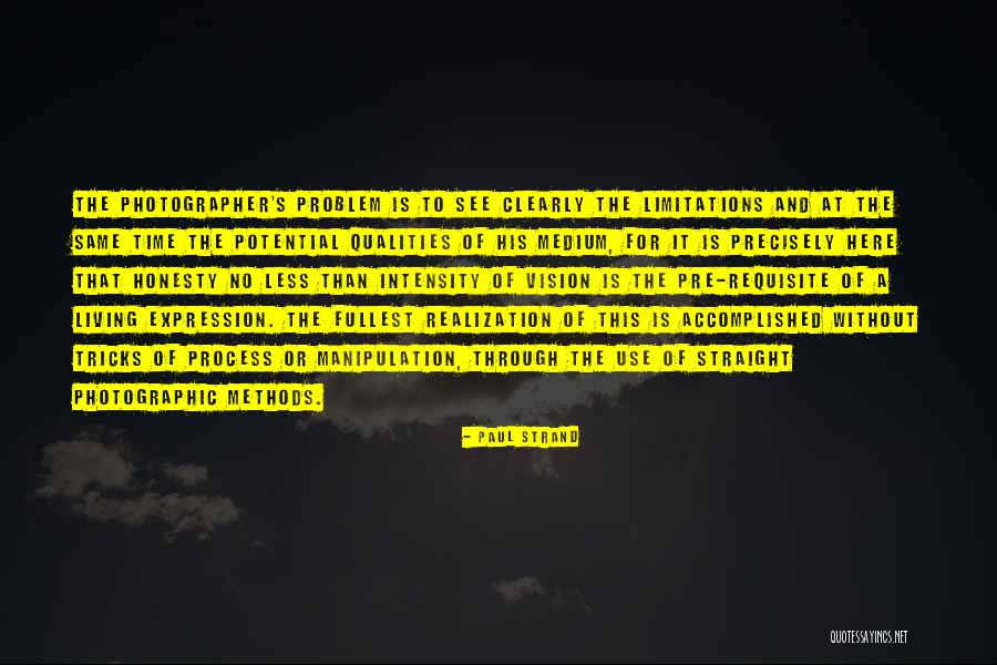 Precisely Quotes By Paul Strand Precisely Quotes By Paul Strand