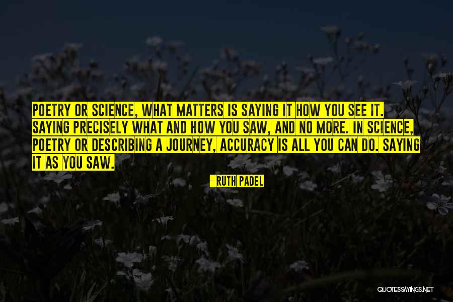 Precisely Quotes By Ruth Padel Precisely Quotes By Ruth Padel