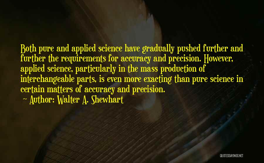 Precision Accuracy Quotes By Walter A. Shewhart