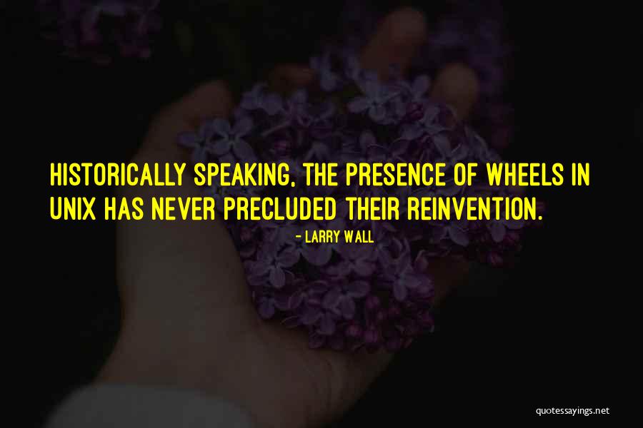 Precluded Quotes By Larry Wall Precluded Quotes By Larry Wall