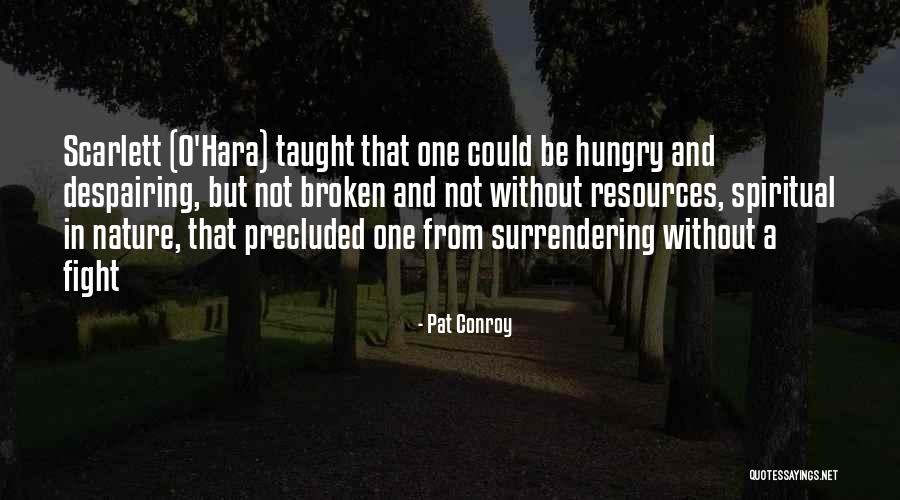 Precluded Quotes By Pat Conroy Precluded Quotes By Pat Conroy