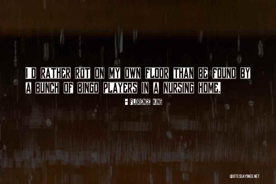 Precocial Vs Altricial Quotes By Florence King Precocial Vs Altricial Quotes By Florence King