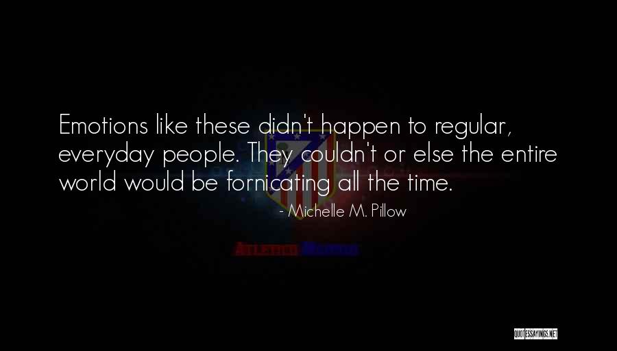 Precognitions Quotes By Michelle M. Pillow Precognitions Quotes By Michelle M. Pillow