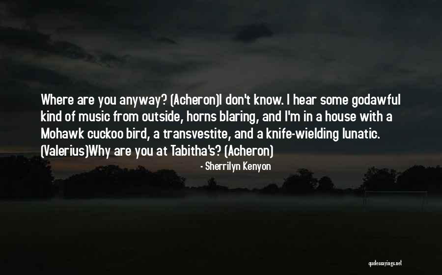 Precognitions Quotes By Sherrilyn Kenyon Precognitions Quotes By Sherrilyn Kenyon