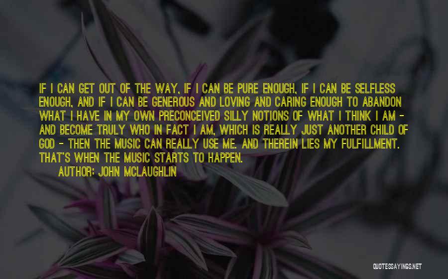 Preconceived Notions Quotes By John McLaughlin