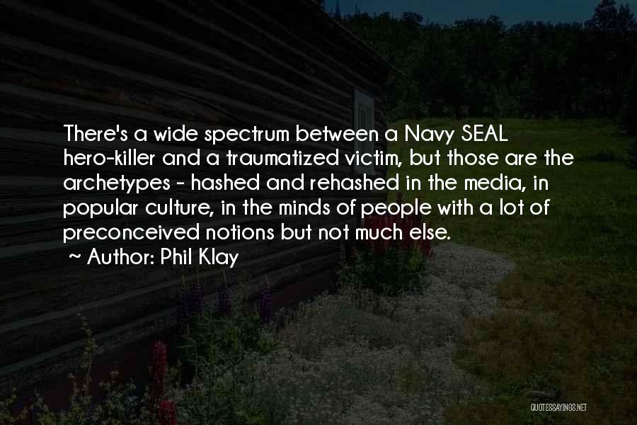 Preconceived Notions Quotes By Phil Klay