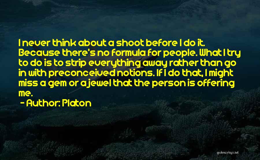 Preconceived Notions Quotes By Platon