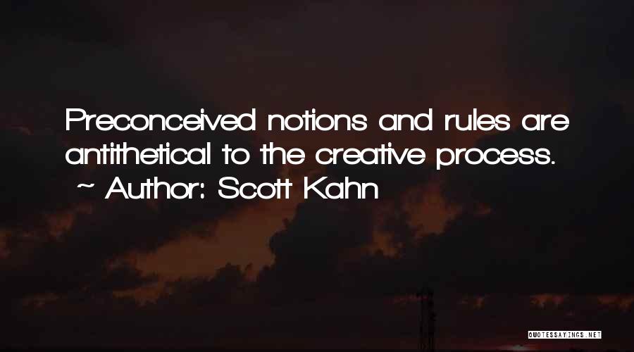 Preconceived Notions Quotes By Scott Kahn