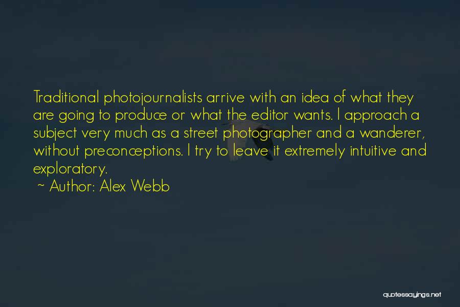 Preconceptions Quotes By Alex Webb