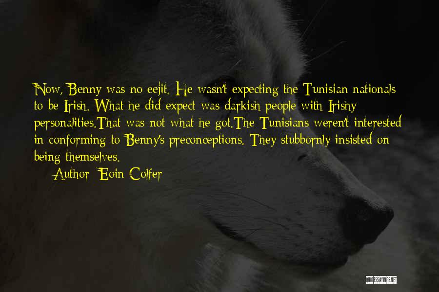 Preconceptions Quotes By Eoin Colfer