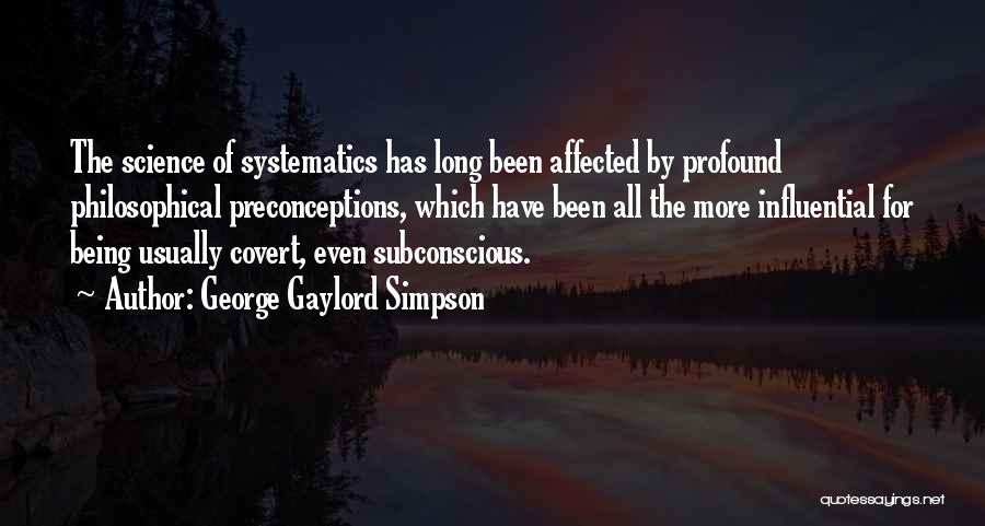 Preconceptions Quotes By George Gaylord Simpson