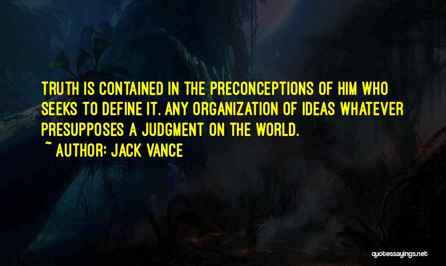 Preconceptions Quotes By Jack Vance