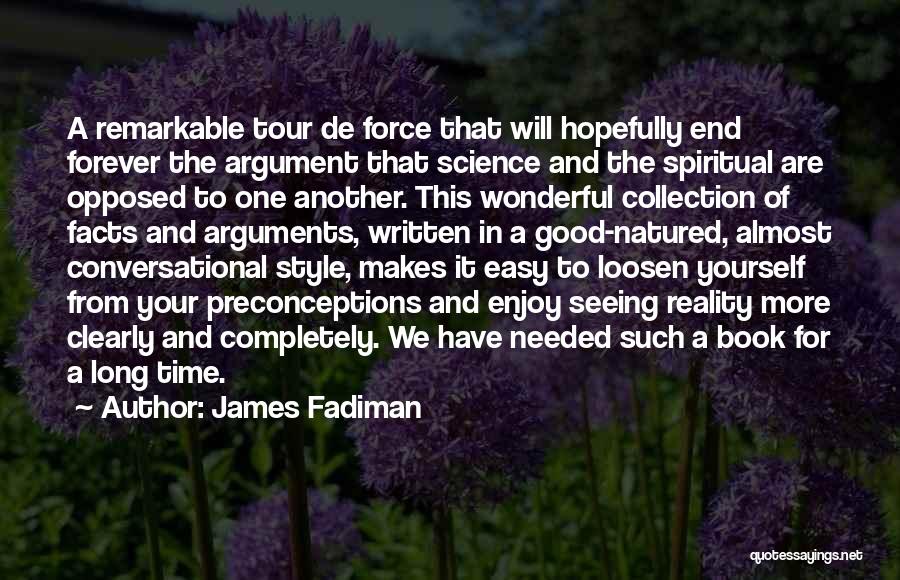 Preconceptions Quotes By James Fadiman
