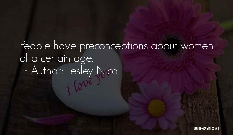 Preconceptions Quotes By Lesley Nicol