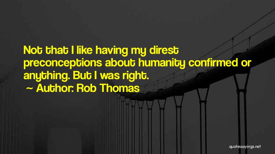 Preconceptions Quotes By Rob Thomas