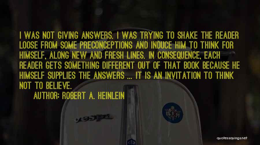 Preconceptions Quotes By Robert A. Heinlein
