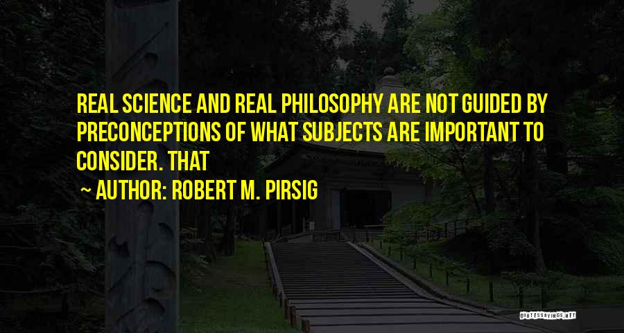 Preconceptions Quotes By Robert M. Pirsig