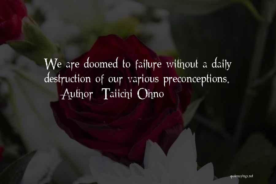 Preconceptions Quotes By Taiichi Ohno