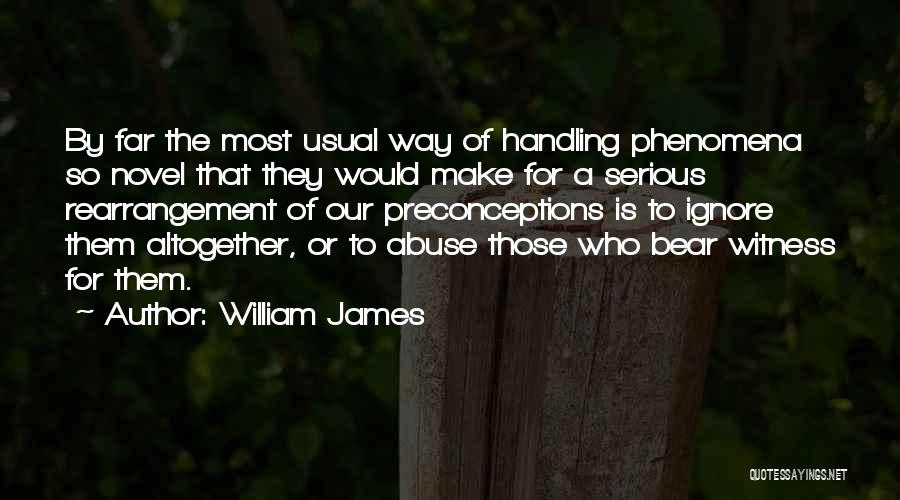 Preconceptions Quotes By William James