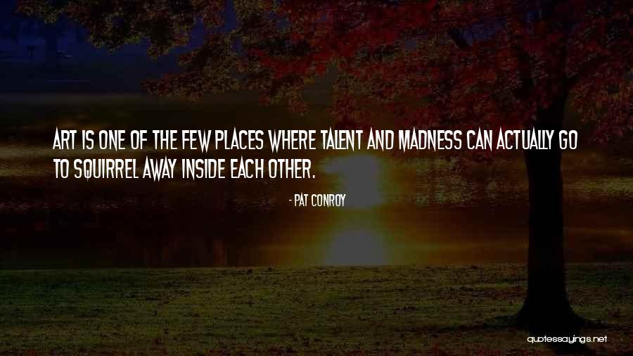 Preconscious Processing Quotes By Pat Conroy Preconscious Processing Quotes By Pat Conroy