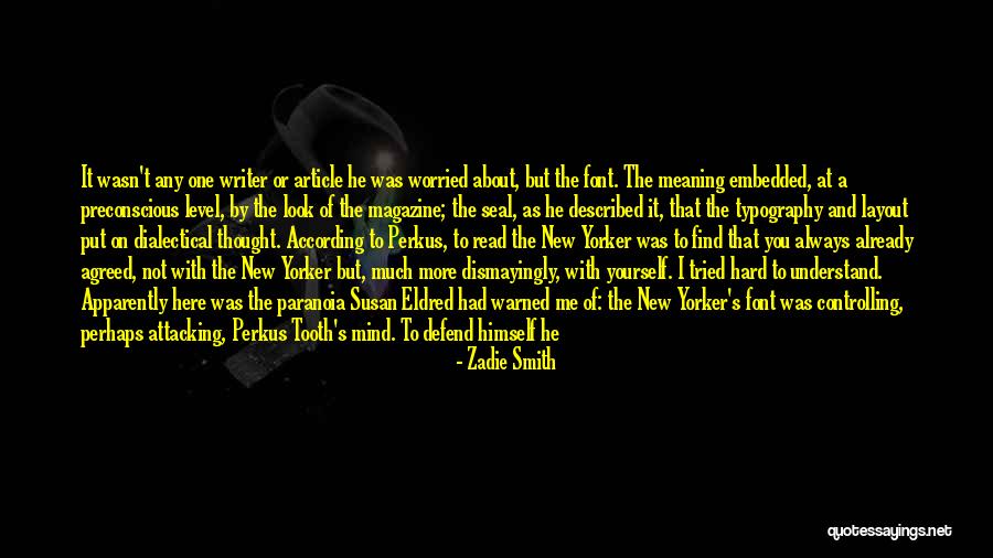 Preconscious Quotes By Zadie Smith Preconscious Quotes By Zadie Smith