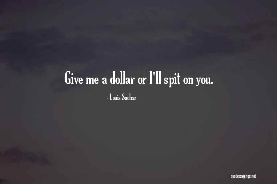 Predaj Se Quotes By Louis Sachar