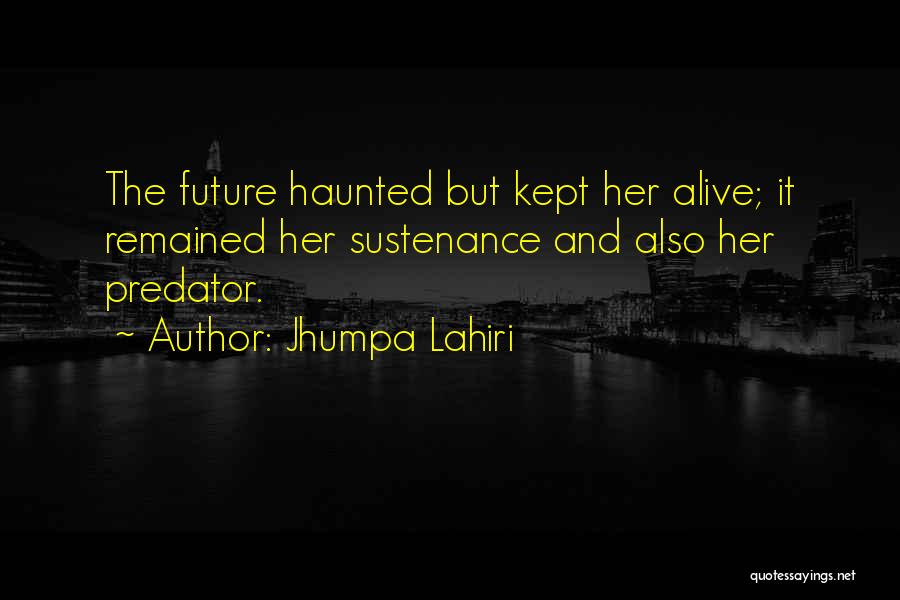 Predator 2 Quotes By Jhumpa Lahiri