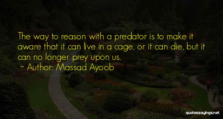 Predator 2 Quotes By Massad Ayoob