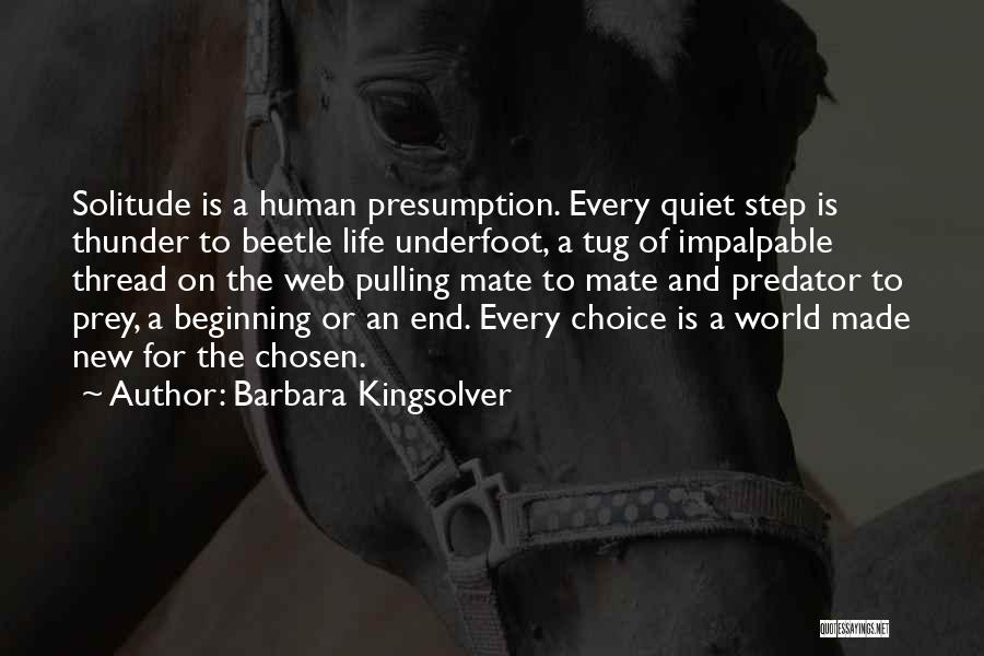 Predator And Prey Quotes By Barbara Kingsolver
