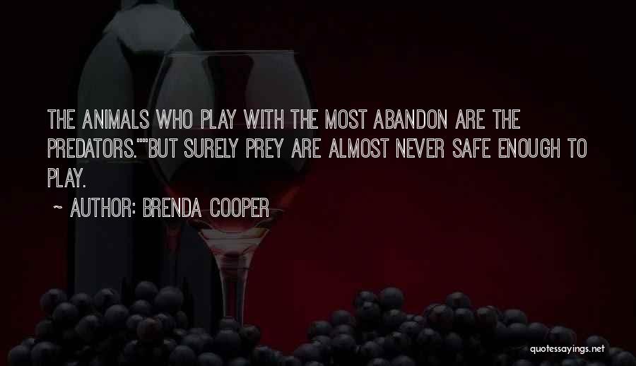 Predator And Prey Quotes By Brenda Cooper