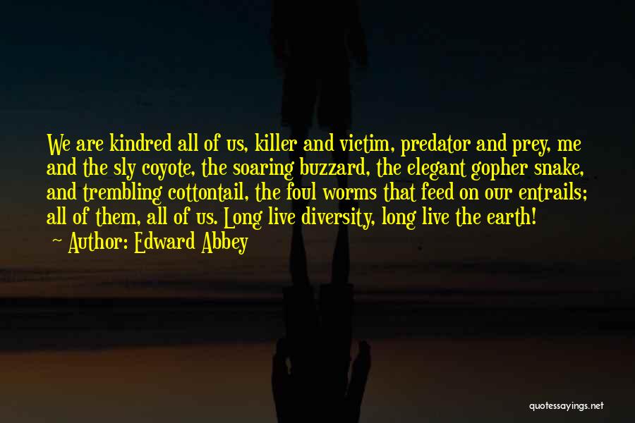 Predator And Prey Quotes By Edward Abbey