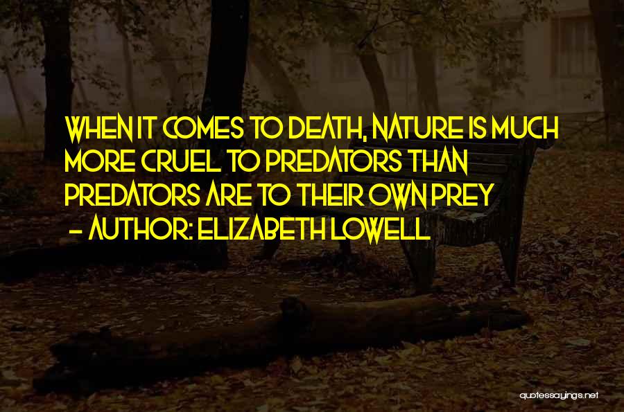 Predator And Prey Quotes By Elizabeth Lowell