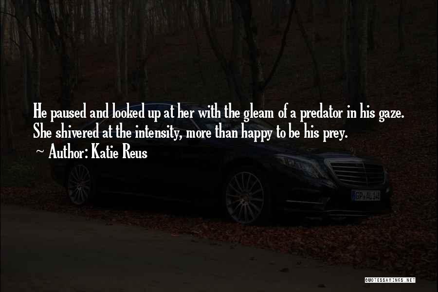 Predator And Prey Quotes By Katie Reus