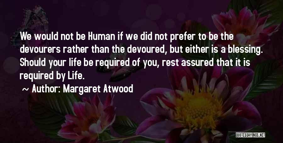 Predator And Prey Quotes By Margaret Atwood