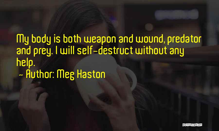 Predator And Prey Quotes By Meg Haston