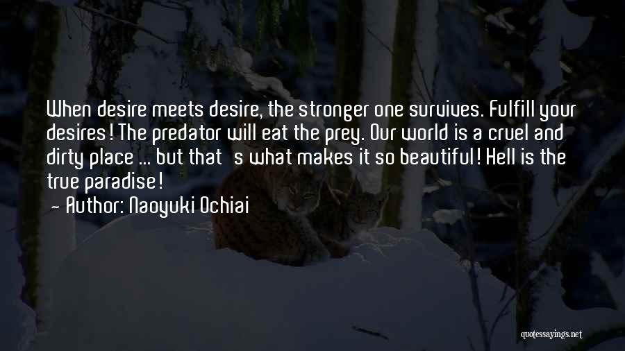 Predator And Prey Quotes By Naoyuki Ochiai