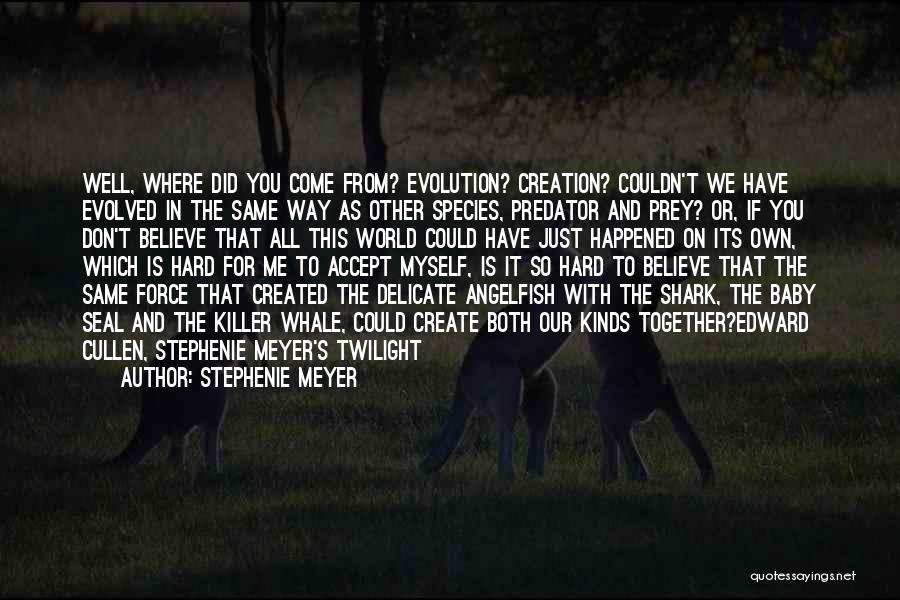 Predator And Prey Quotes By Stephenie Meyer